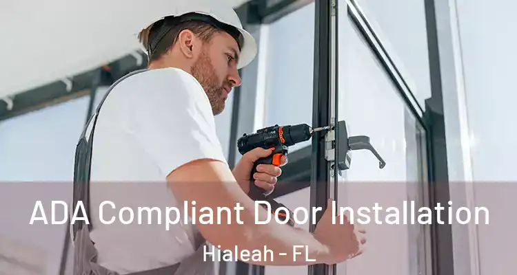  ADA Compliant Door Installation Hialeah - FL