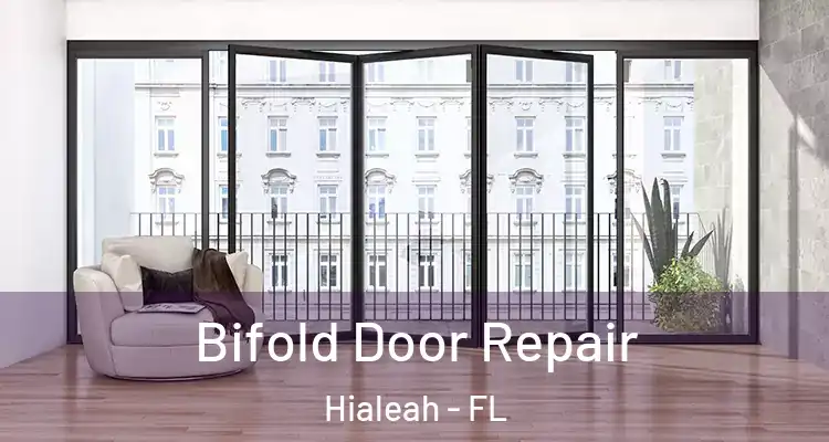  Bifold Door Repair Hialeah - FL
