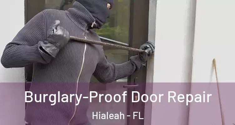  Burglary-Proof Door Repair Hialeah - FL