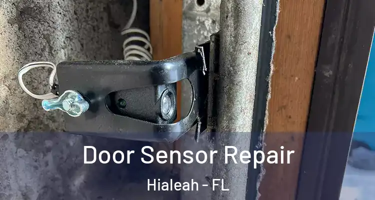  Door Sensor Repair Hialeah - FL