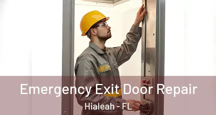  Emergency Exit Door Repair Hialeah - FL