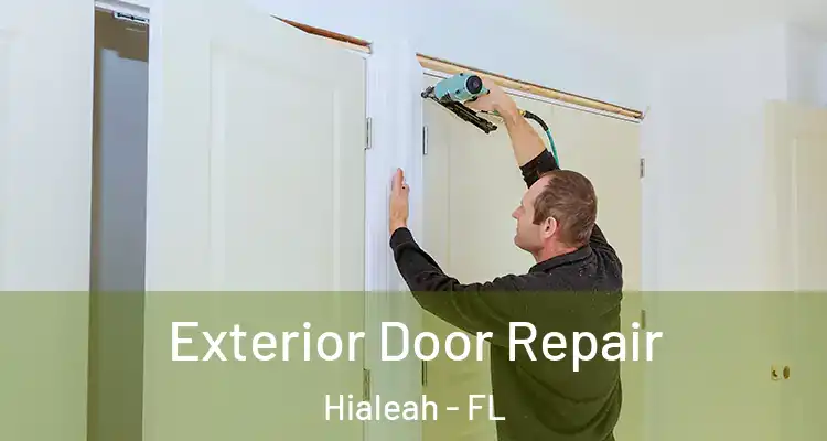  Exterior Door Repair Hialeah - FL