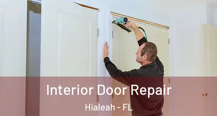  Interior Door Repair Hialeah - FL