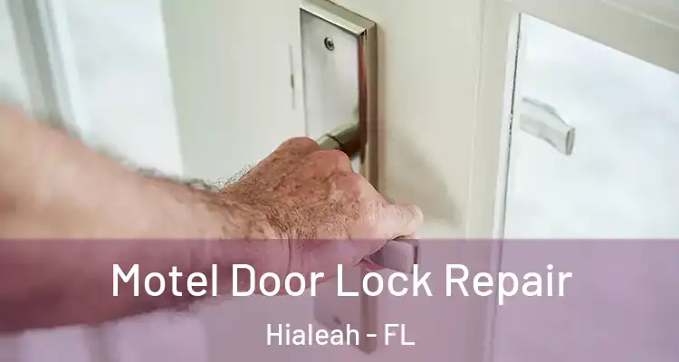  Motel Door Lock Repair Hialeah - FL