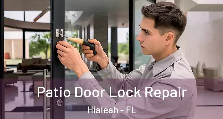  Patio Door Lock Repair Hialeah - FL