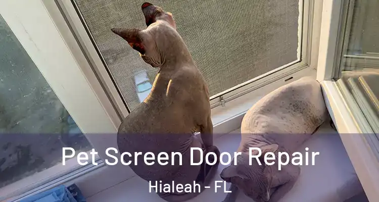  Pet Screen Door Repair Hialeah - FL