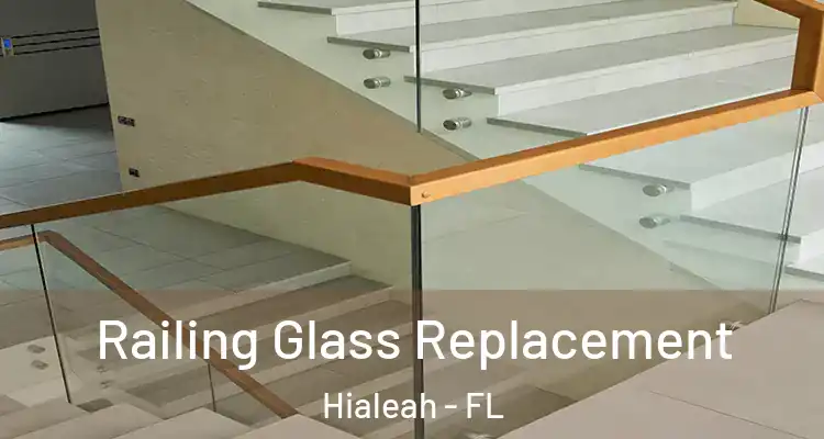  Railing Glass Replacement Hialeah - FL