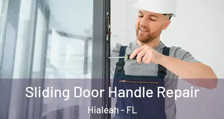  Sliding Door Handle Repair Hialeah - FL