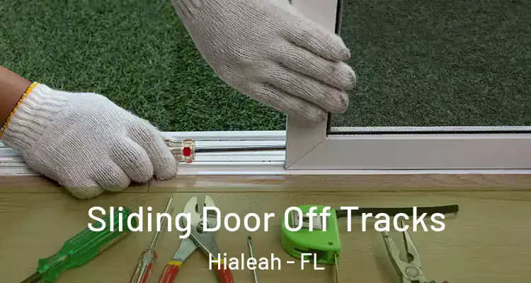  Sliding Door Off Tracks Hialeah - FL