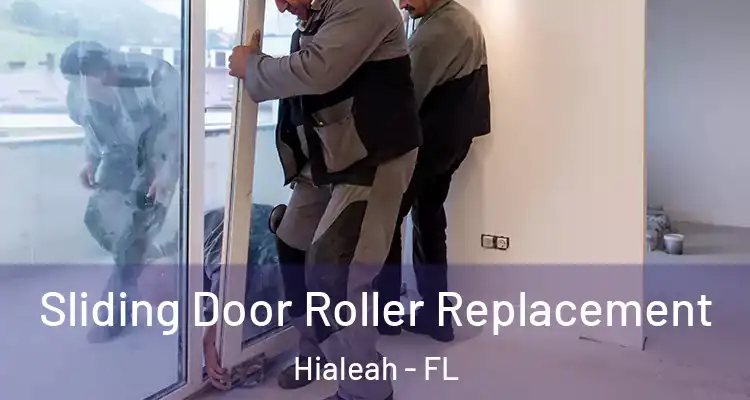  Sliding Door Roller Replacement Hialeah - FL