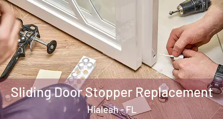  Sliding Door Stopper Replacement Hialeah - FL