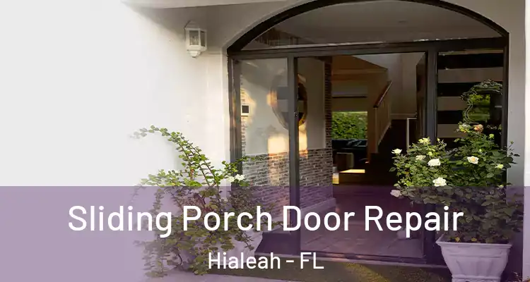  Sliding Porch Door Repair Hialeah - FL